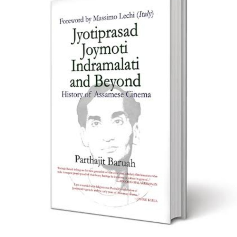 Jyotiprasad, Joymoti, Indramalati and Beyond: The History of Assamese Cinema (Krantikal Prakashan, 2021)